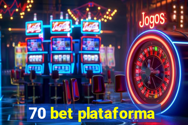 70 bet plataforma